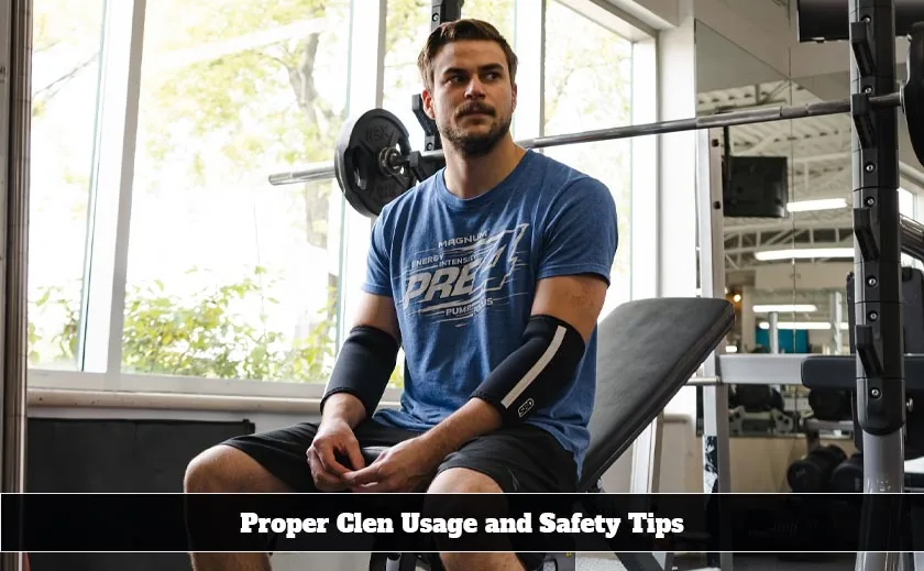 Proper Clen Usage and Safety Tips